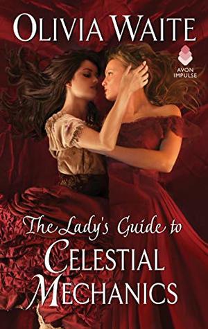 Book Cover: The Lady's Guide to Celestial Mechanics, by Olivia Waite