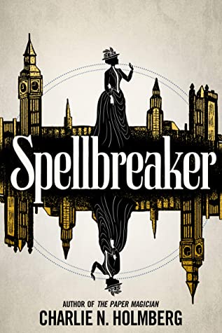 Book cover: Spellbreaker, by Charlie N. Holmberg