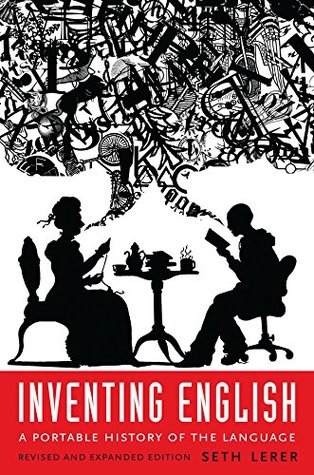 Book cover: Inventing English: A Portable History of the Language, by Seth Lerer