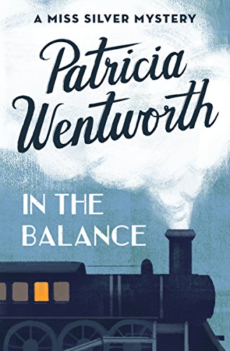 Book cover: In the Balance, by Patricia Wentworth