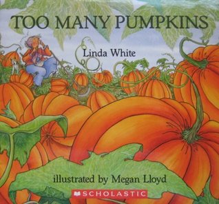 Book cover: Too Many Pumpkins, by Linda White