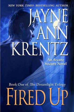 Book cover: Fired Up, by Jayne Ann Krentz