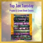 Top Ten Tuesday: Purple and Green Book Covers