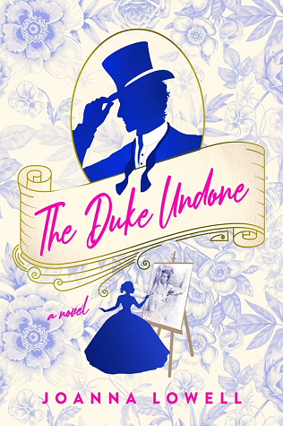 Book cover: The Duke Undone, by Joanna Lowell