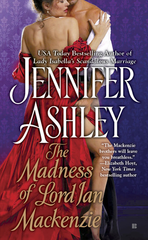 Book cover: The Madness of Lord Ian Mackenzie, by Jennifer Ashley