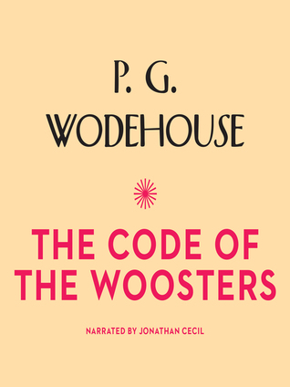 Audiobook cover: The Code of the Woosters, by P. G. Wodehouse