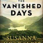 Book cover: The Vanished Days, by Susanna Kearsley