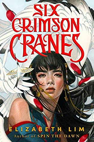 Book cover: Six Crimson Cranes, by Elizabeth Lim