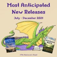 My Most Anticipated New Releases: July – December 2021