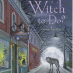 Book cover: What's a Witch To Do? by Jennifer Harlow