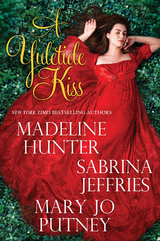 Book cover: A Yuletide Kiss, by Madeline Hunter, Sabrina Jeffries, and Mary Jo Putney