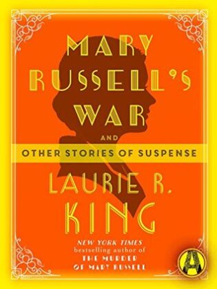 Mary Russell’s War: And Other Stories of Suspense