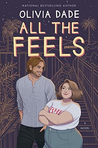 Book cover: All the Feels, by Olivia Dade