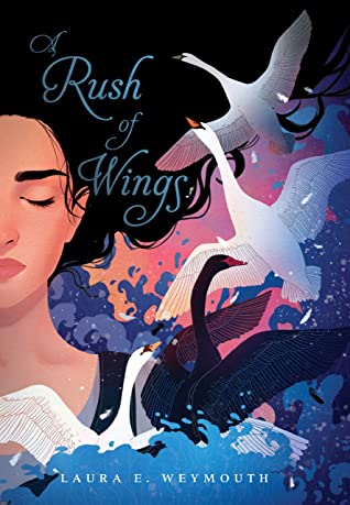 Book cover: A Rush of Wings, by Laura E. Weymouth