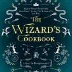 Book cover: The Wizard's Cookbook, by Aurelia Beaupommier