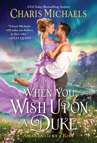 Book Cover: When You Wish Upon a Duke, by Charis Michaels