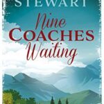 Book cover: Nine Coaches Waiting, by Mary Stewart