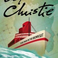 The Man in the Brown Suit, by Agatha Christie