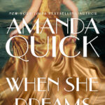 Book Cover: When She Dreams, by Amanda Quick