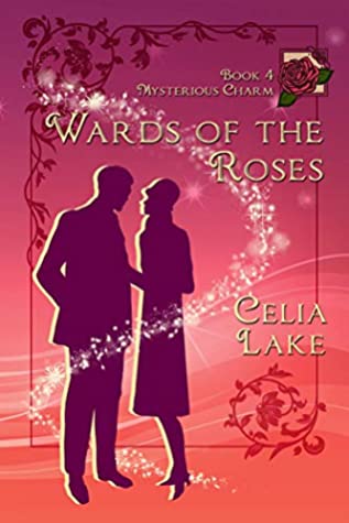 Book Cover: Wards of the Roses, by Celia Lake