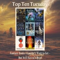 Fantasy Books I Couldn’t Wait to Get – But Still Haven’t Read 