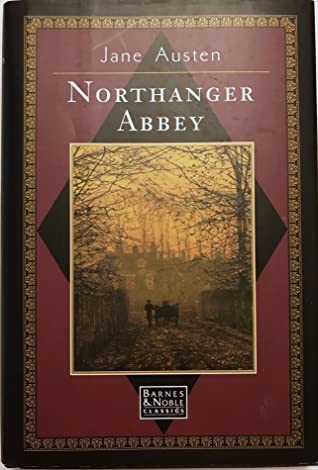 Book cover: Northanger Abbey, by Jane Austen (Barnes & Noble Classics hardcover edition, 2000)