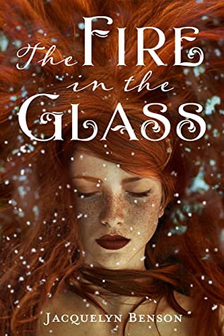 Book cover: The Fire in the Glass, by Jacquelyn Benson