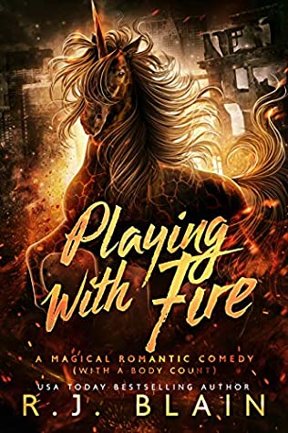 Book Cover: Playing with Fire, by R. J. Blain