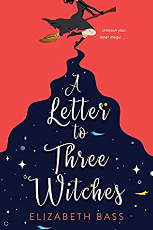 Book cover: A Letter to Three Witches, by Elizabeth Bass