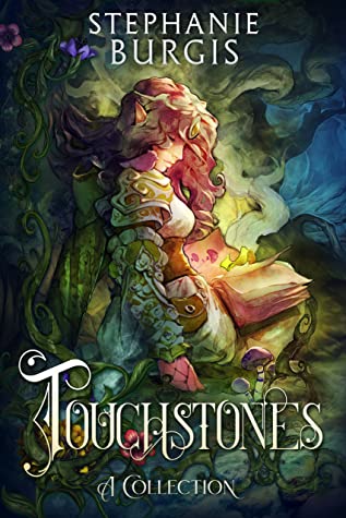 Book cover: Touchstone: A Collection, by Stephanie Burgis