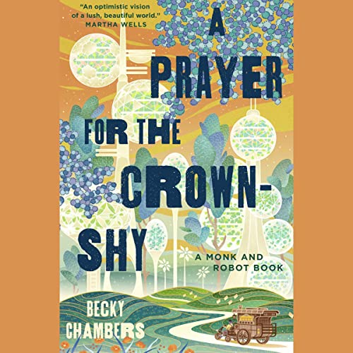 Audiobook cover: A Prayer for the Crown-Shy, by Becky Chambers