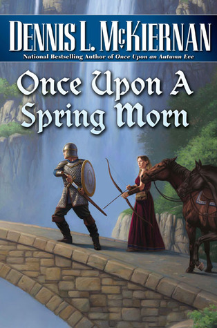 Book Cover: Once Upon a Spring Morn, by Dennis L. McKiernan