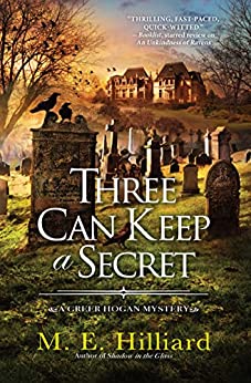 Book Cover: Three Can Keep a Secret, by M. E. Hilliard