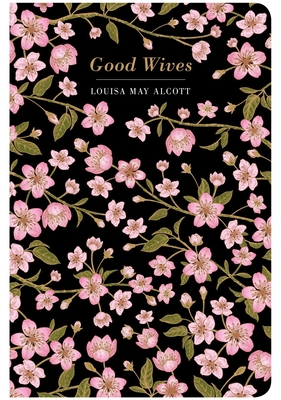 Book cover: Good Wives, by Louisa May Alcott (Chiltern Classics edition)