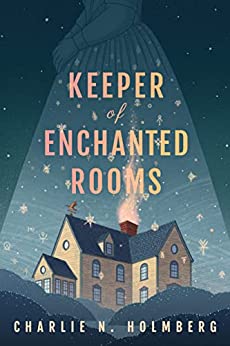 Book cover: Keeper of Enchanted Rooms, by Charlie N. Holmberg