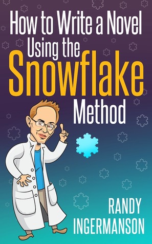 Book Cover: How to Write a Novel Using the Snowflake Method, by Randy Ingermanson