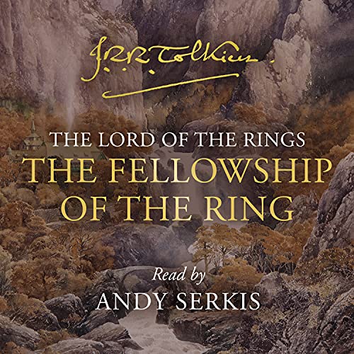 Audiobook cover: The Fellowship of the Ring, by J.R.R. Tolkien, read by Andy Serkis