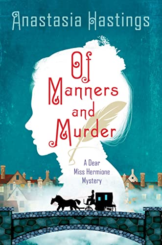 Book cover: Of Manners and Murder, by Anastasia Hastings