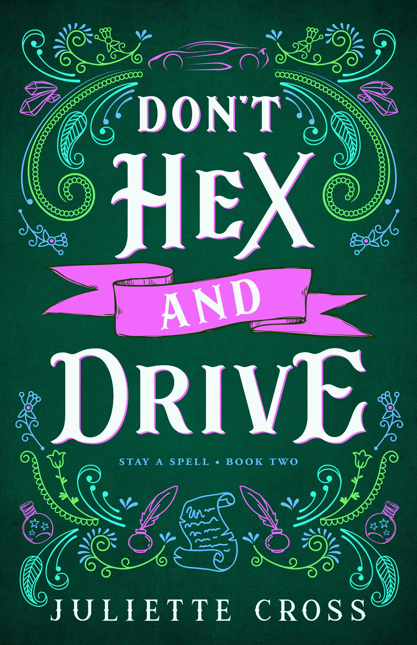 Book cover: Don't Hex and Drive, by Juliette Cross