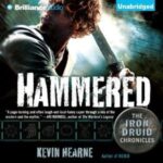 Audiobook cover: Hammered (Iron Druid Chronicles, book 3), by Kevin Hearne, read by Luke Daniels