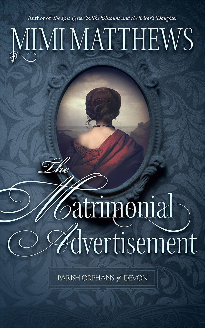 Book cover: The Matrimonial Advertisement (Parish Orphans of Devon, book 1), by Mimi Matthews