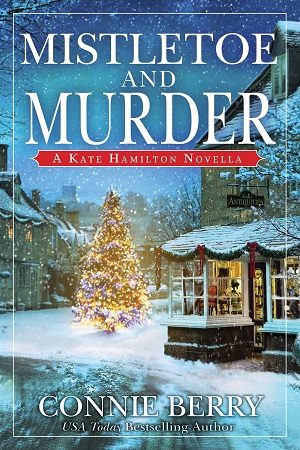 Book cover: Mistletoe and Murder (a Kate Hamilton novella), by Connie Berry