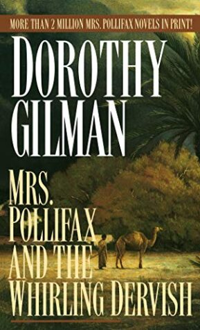 Mrs. Pollifax and the Whirling Dervish, by Dorothy Gilman