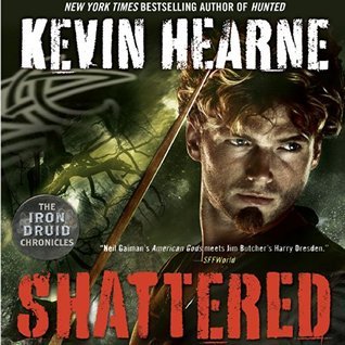 Audiobook cover: Shattered (Iron Druid Chronicles, book 7), by Kevin Hearne, read by Luke Daniels