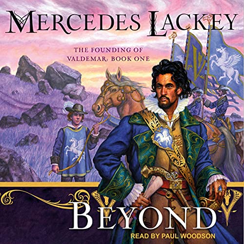 Audiobook cover: Beyond (The Founding of Valdemar, book 1), by Mercedes Lackey, read by Paul Woodson