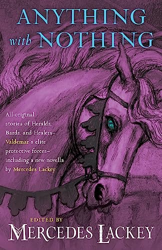 Book cover: Anything With Nothing (Tales of Valdemar #17), edited and with a new novella by Mercedes Lackey