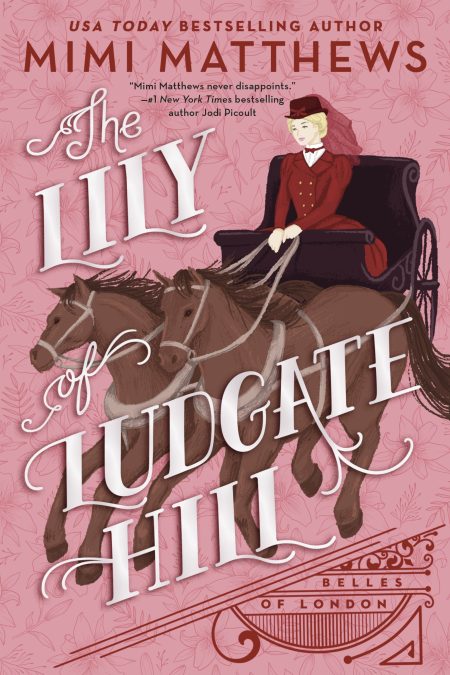 Book cover: The Lily of Ludgate Hill (Belles of London #3), by Mimi Matthews