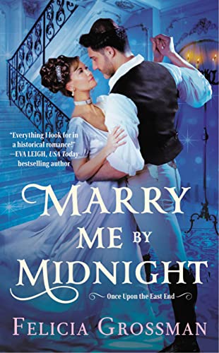 Book Cover: Marry Me By Midnight (Once Upon the East End, #1), by Felicia Grossman