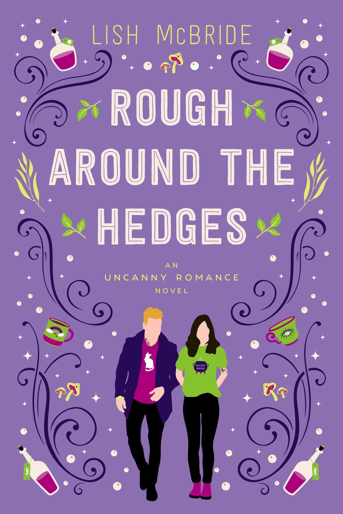 Book cover: Rough Around the Hedges (Uncanny Romance, book #2), by Lish McBride