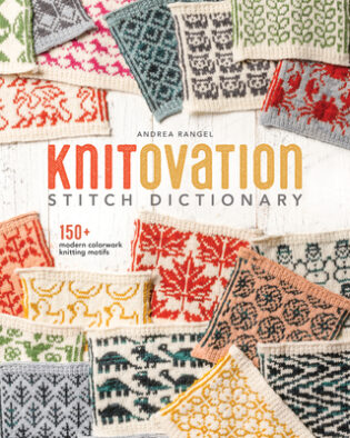 KnitOvation Stitch Dictionary, by Andrea Rangel